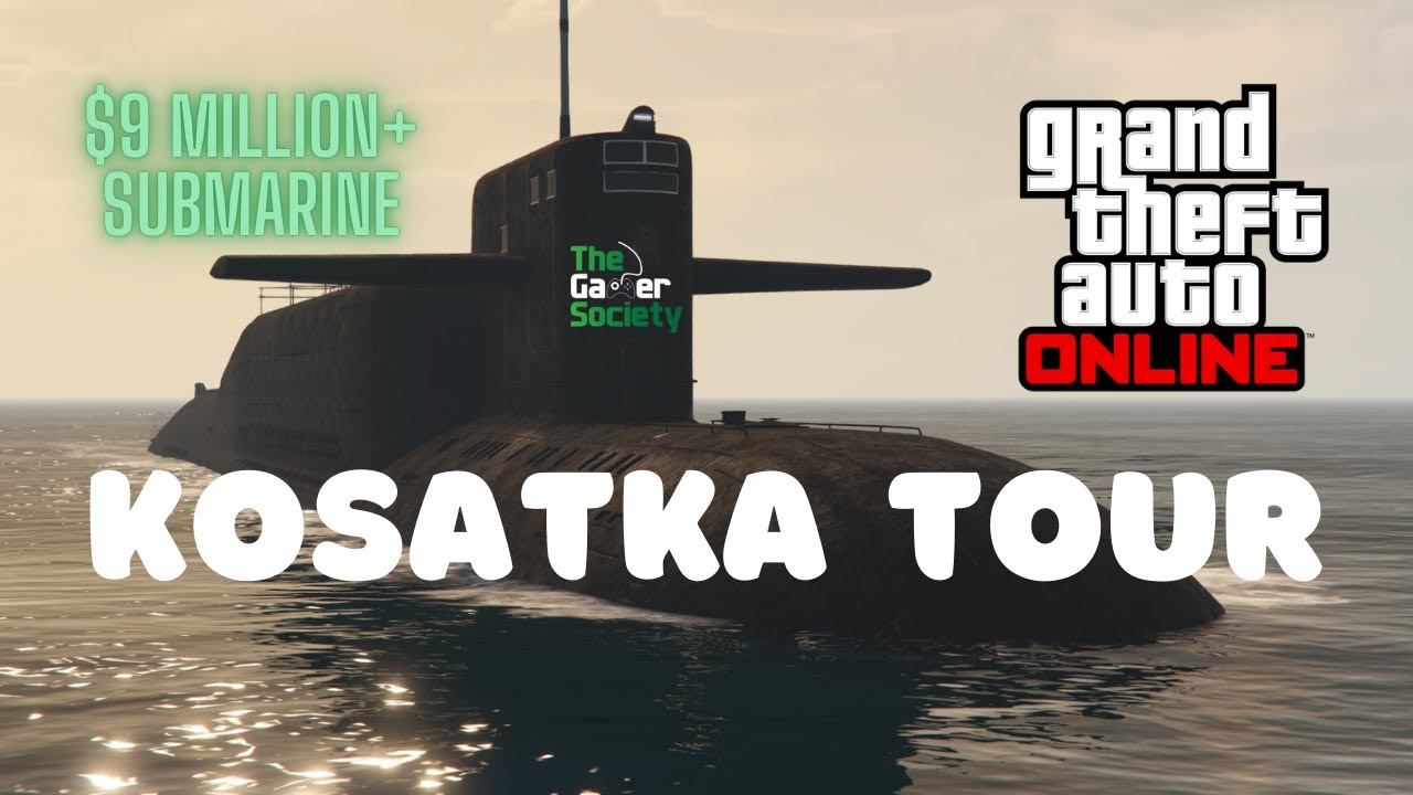 GRAND THEFT AUTO V: KOSATKA TOUR - $9 MILLION+ SUBMARINE - EXPLORING THE INSIDE + TAKING A CRUISE!