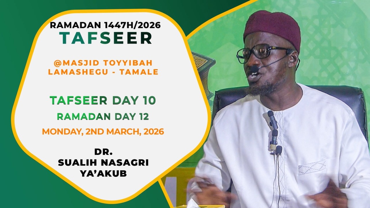 Day 10 - Ramadan 2026 Tafseer by Dr. Sualih Nasagri Ya'kub