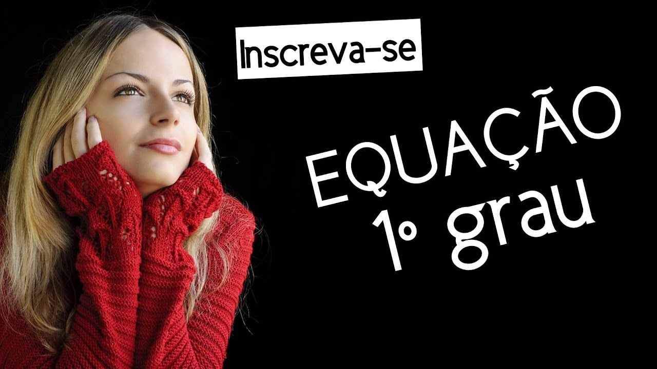 Equação do primeiro grau matemática bando de estudiosos questão resolvida video aula de matematica