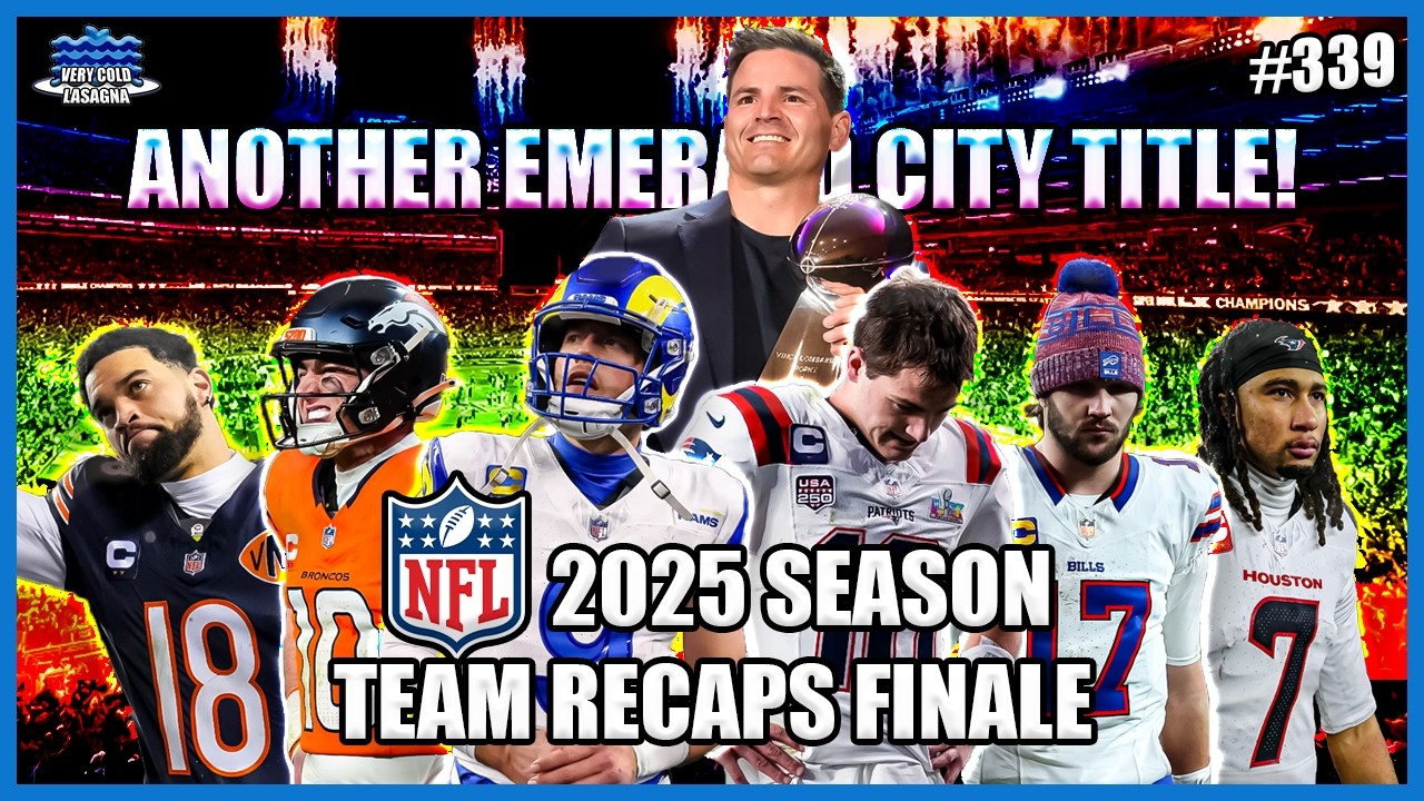 2025 NFL Season Team Recaps FINALE: The Title Returns to the Emerald City! | Very Cold Lasagna EP339