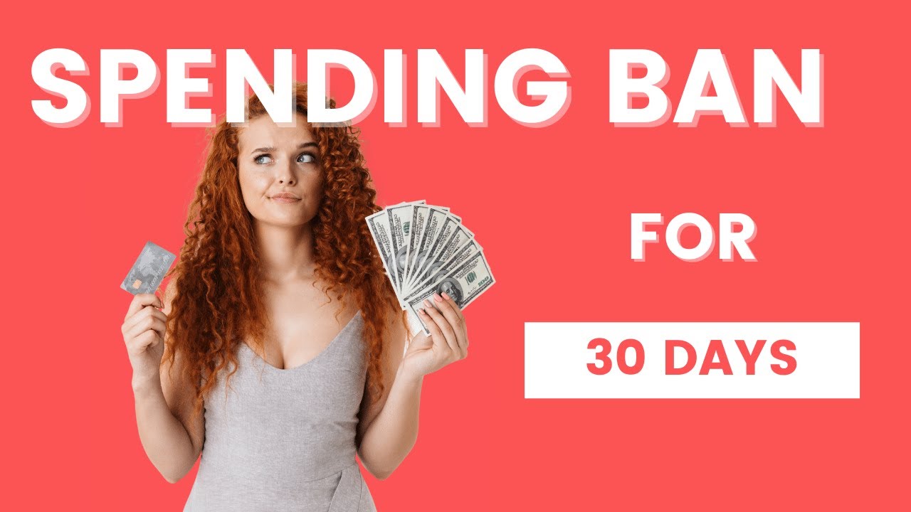 How to Go on a Spending Ban for 30 Days