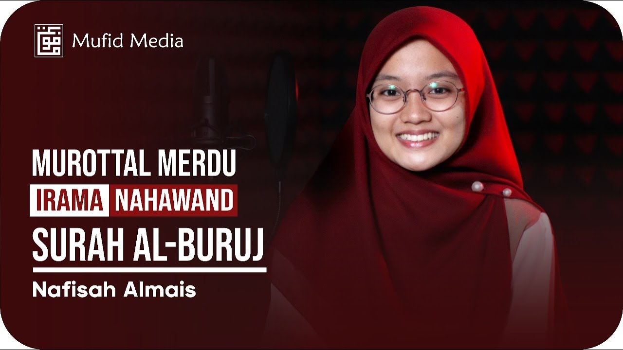 IRAMA NAHAWAND! Murottal Merdu Surah Al-Buruj || Nafisah Almais