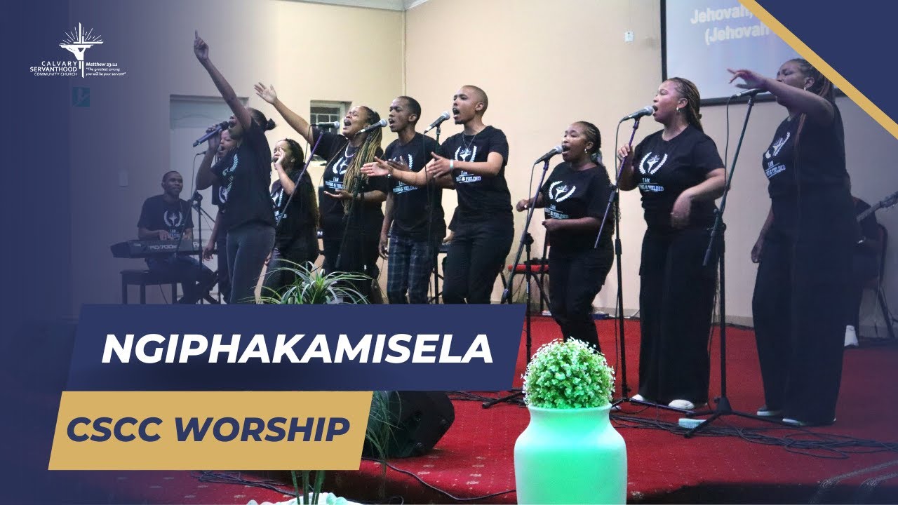 CSCC Worship | Ngiphakamisela | #CSCC #Mooikloof #LusandaBeja