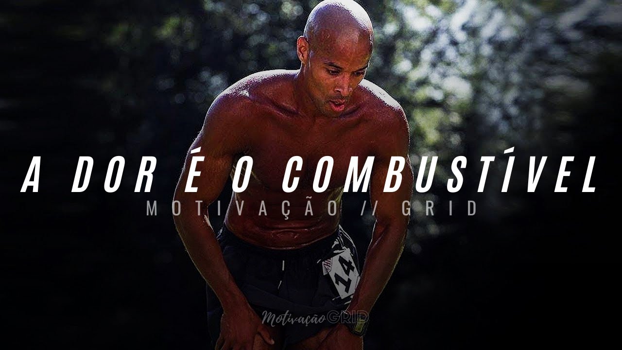A DOR É O SEU COMBUSTÍVEL | David Goggins DUBLADO | Lição do Homem Mais CASCA GROSSA do Mundo