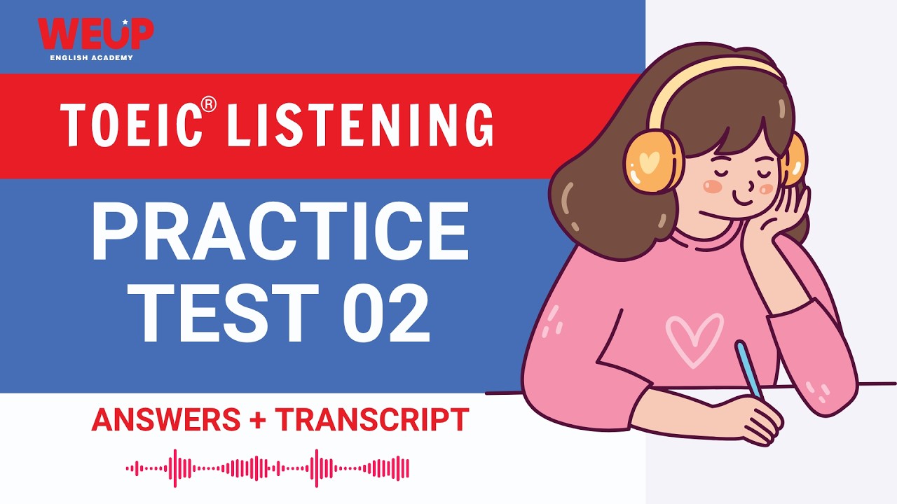 TOEIC Listening Practice Test 02 (2026) | Transcript + Answers
