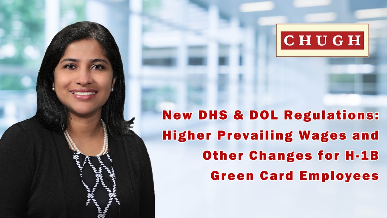 New DHS & DOL Regulations: Higher Prevailing Wages and Other Changes for H-1B Green Card Employees