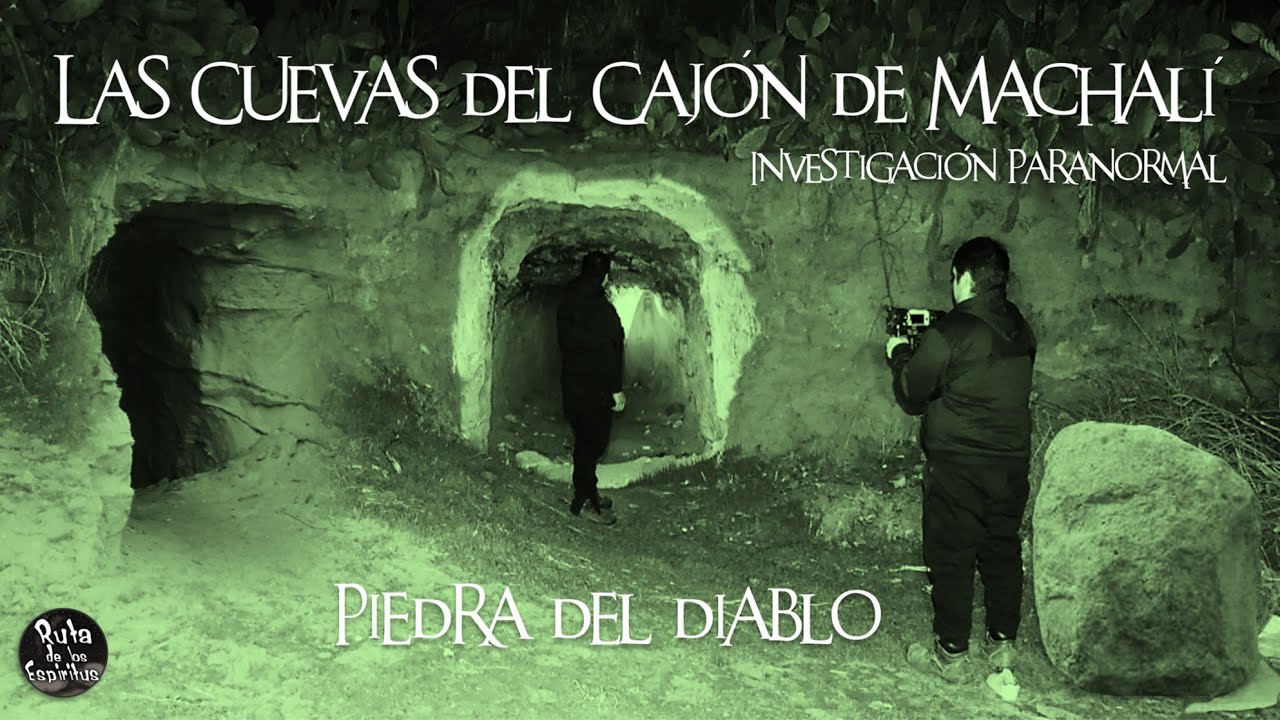 Las Cuevas Del Cajón de Machalí Investigación Nocturna Paranormal