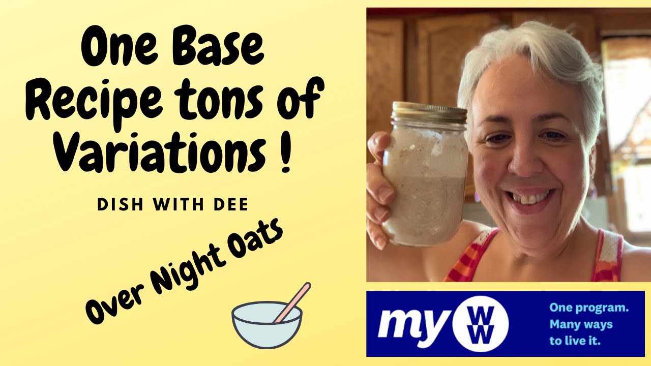 My WW Weight Loss Vlog | Overnight Oats Many Ways | Base Recipe many variations all on WW Plan