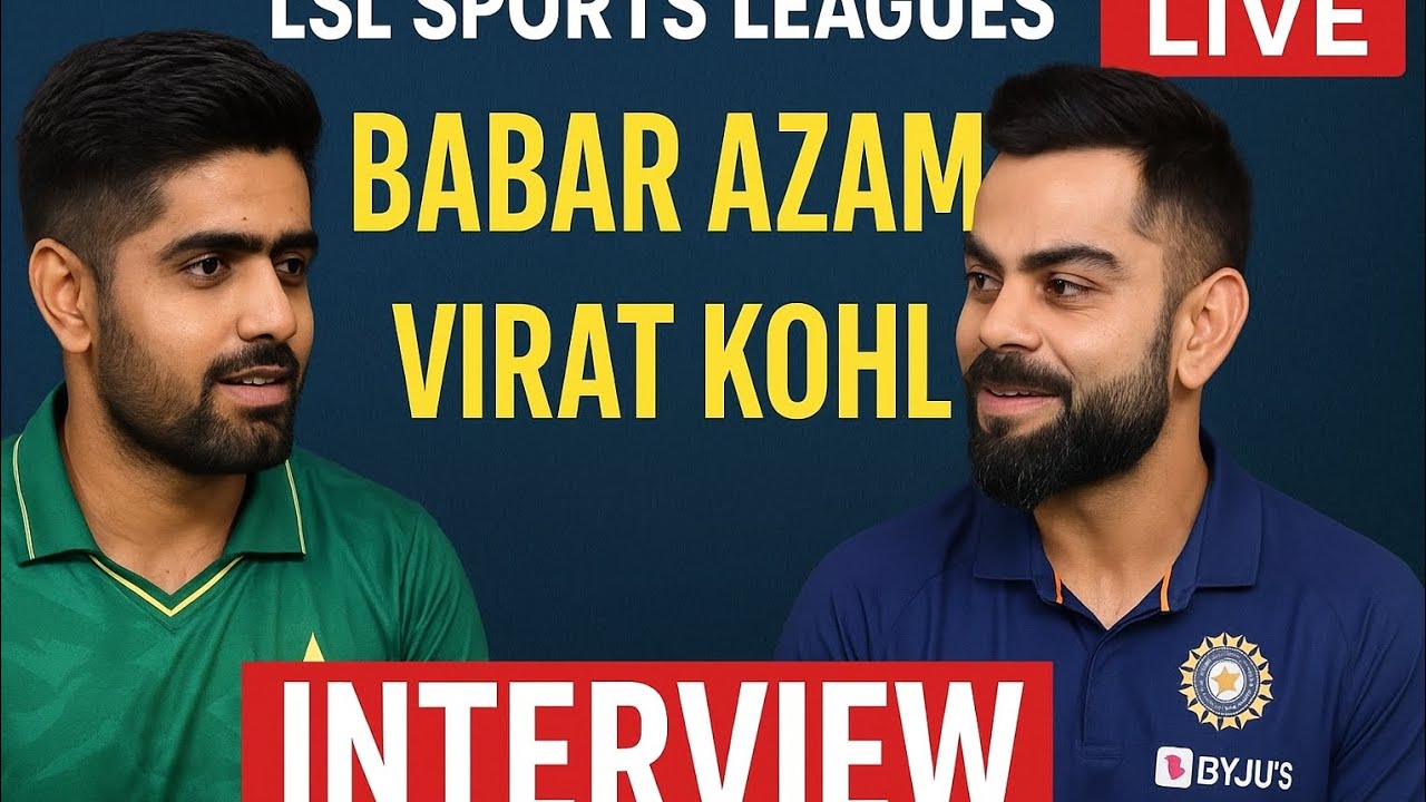 BabarAzam vs ViratKohli | Interview | Asia cup 2025 | LSLSPORTSLEAGUES | 