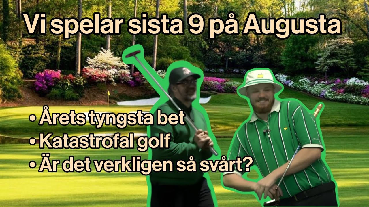 MASTERS-Söndag! Vi spelar sista 9 på 