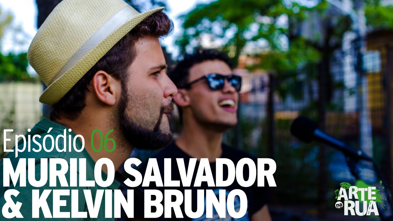 Arte Na Rua - MURILO SALVADOR & KELVIN BRUNO [S01 - EP06]
