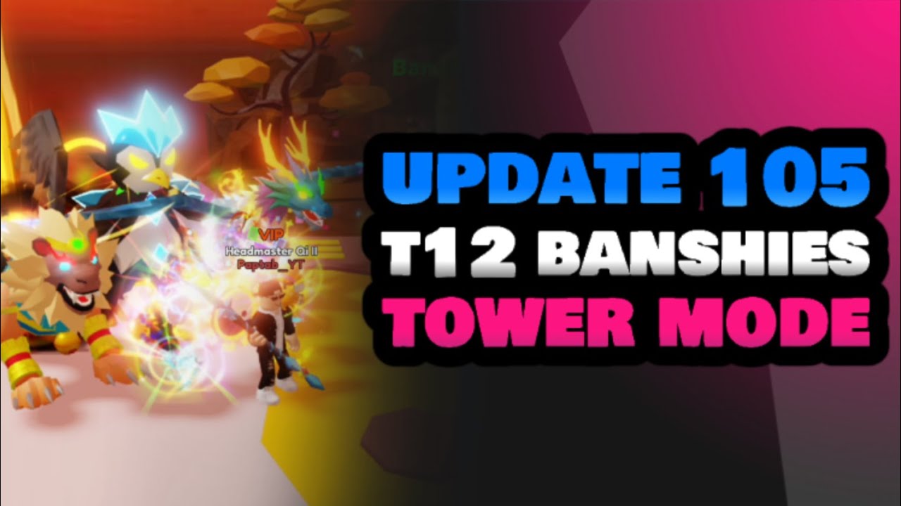UPDATE 105 UNLOCK T12 BANSHIES AND NEW PB TOWER MODE WEAPON FIGHTING SIMULATOR ROBLOX PAPTAB