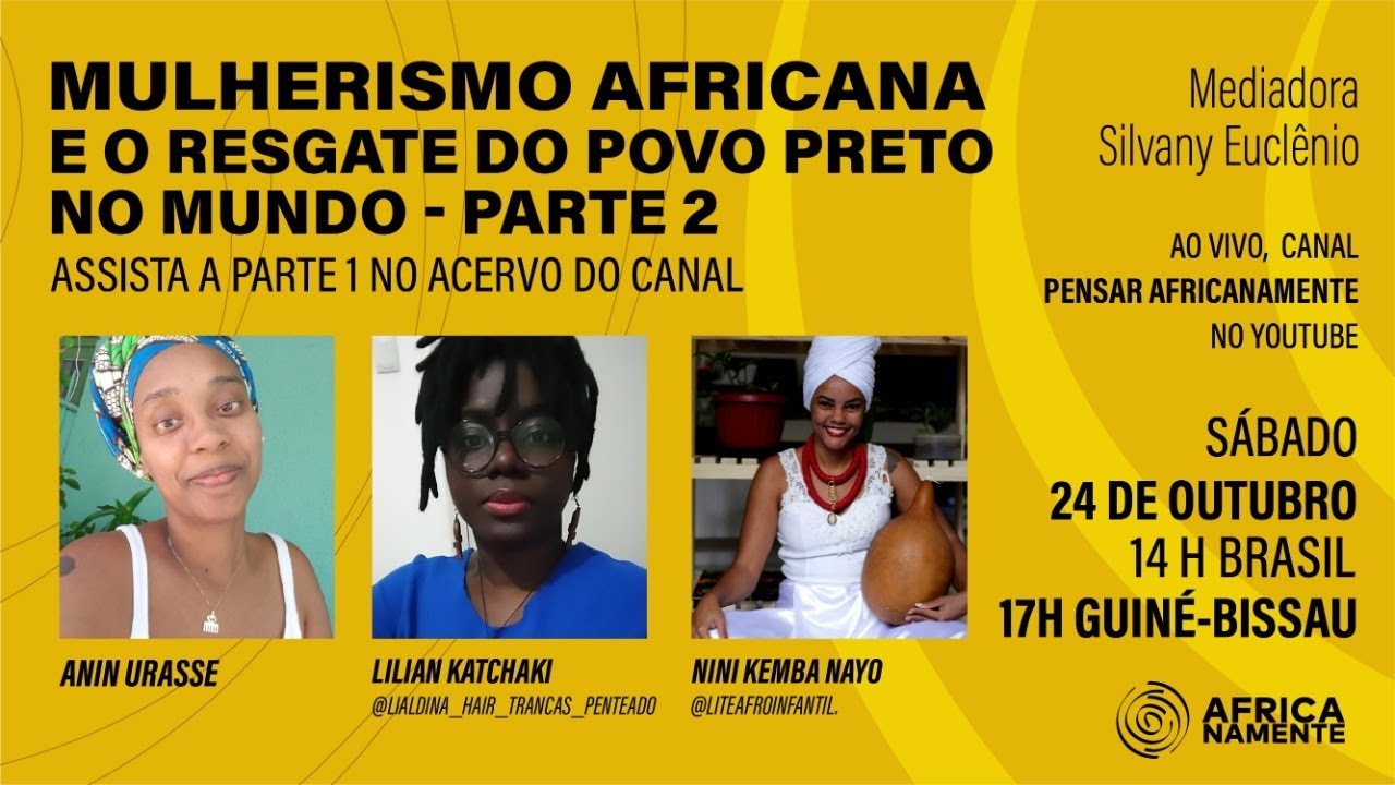 MULHERISMO AFRICANA E O RESGATE DO POVO PRETO NO MUNDO - Parte 2