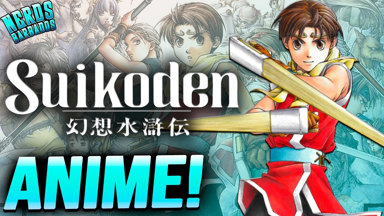 SUIKODEN ANIME - HYPE !!!!!! KONAMI ANIMATION ANUNCIA ANIMAÇÃO DA HISTÓRIA DE SUIKODEN 2