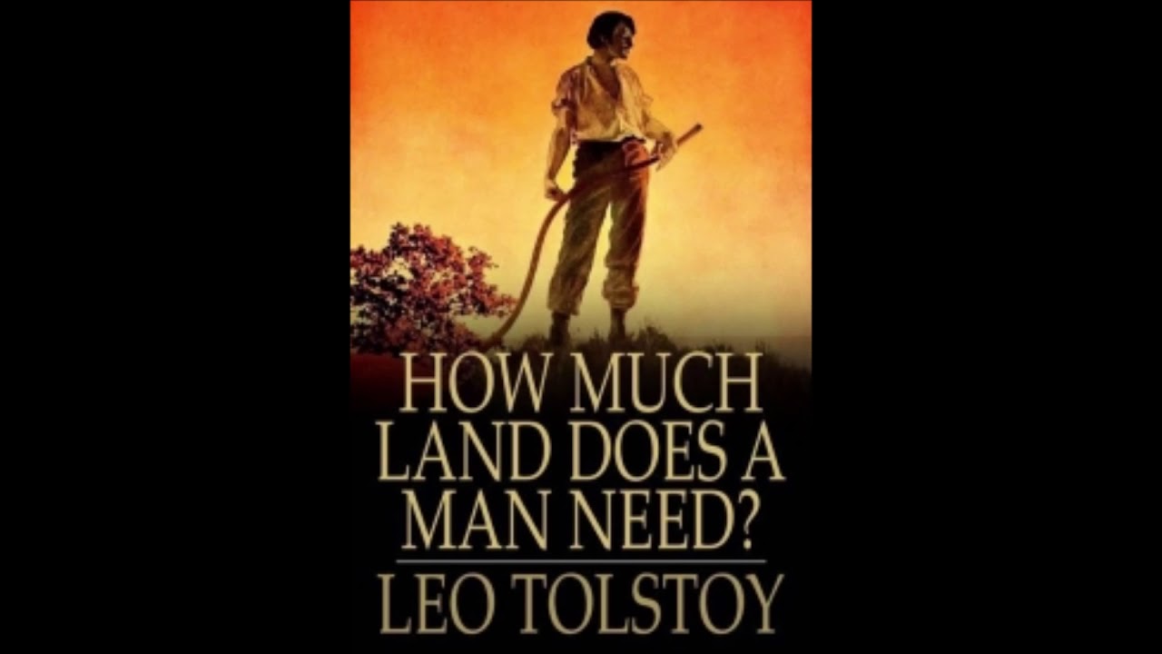 How Much Land does a Man Need? by Leo Tolstoy (Audiobook)