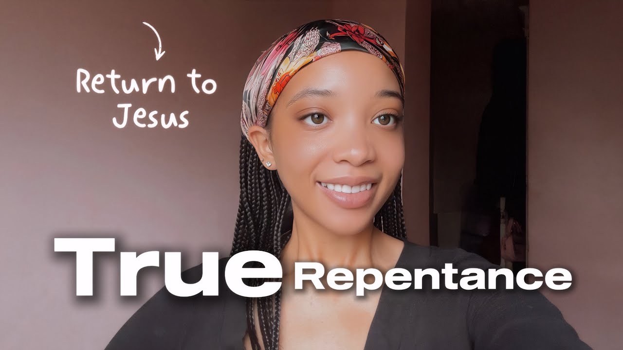 HOW TO TRULY REPENT ACCORDING TO THE BIBLE 