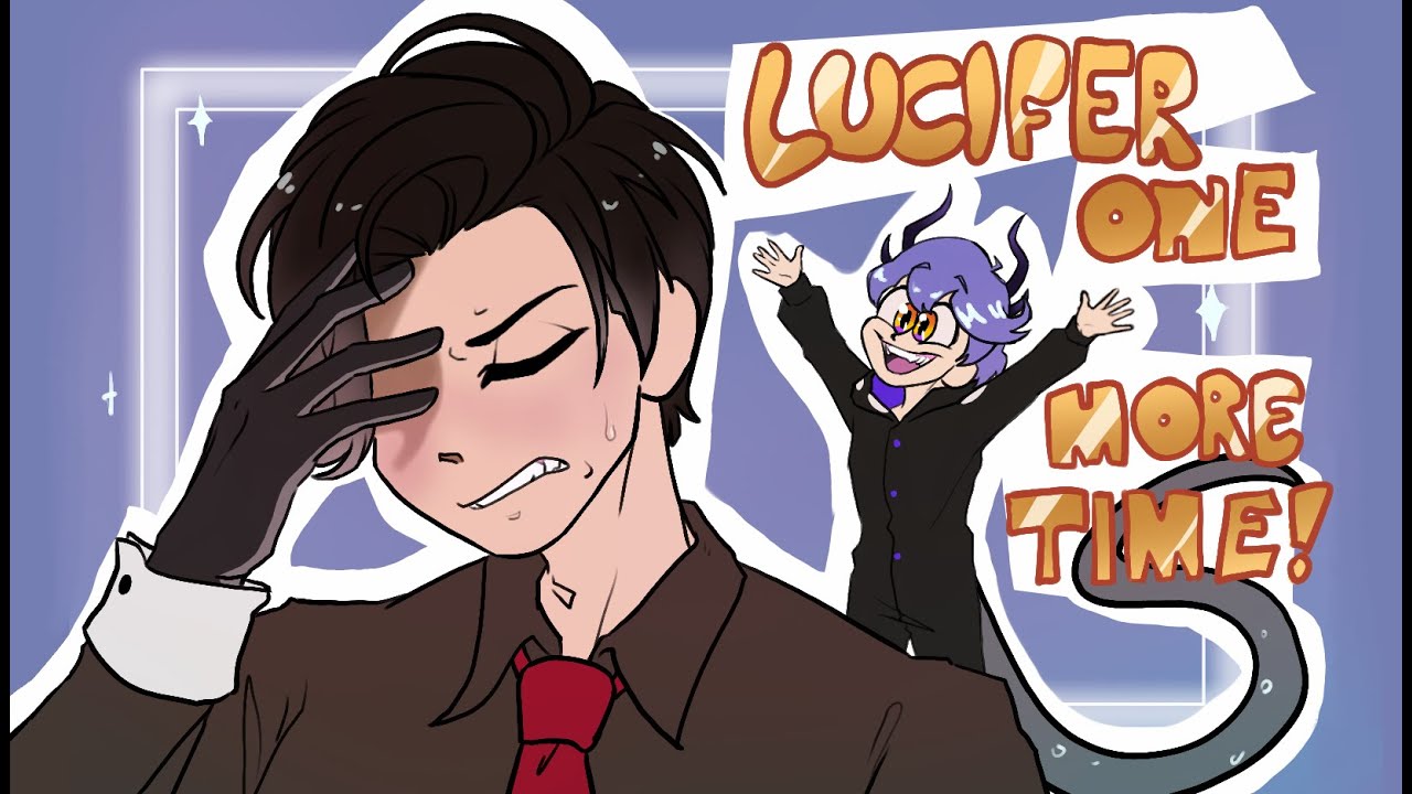 LUCIFER, ONE MORE TIME || animation