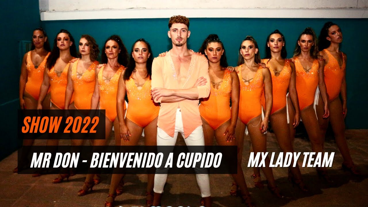 Bienvenido a cupido  - Mr Don | Show Bachata 2022 MX Lady Team | Estreno