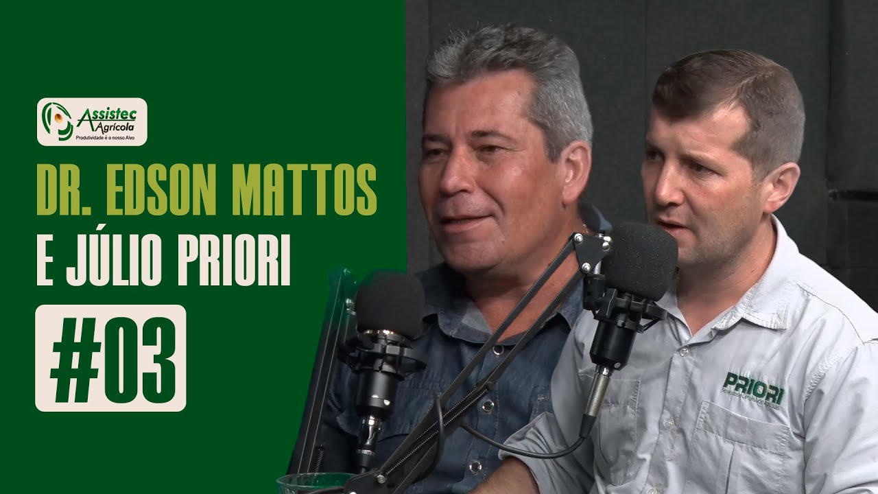 #03 DR. EDSON MATTOS E JÚLIO PRIORI | Assistec Podcast