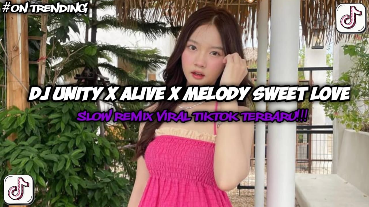 DJ UNITY X ALIVE X MELODY SWEET LOVE X BBHC SLOW FULL BASS VIRAL