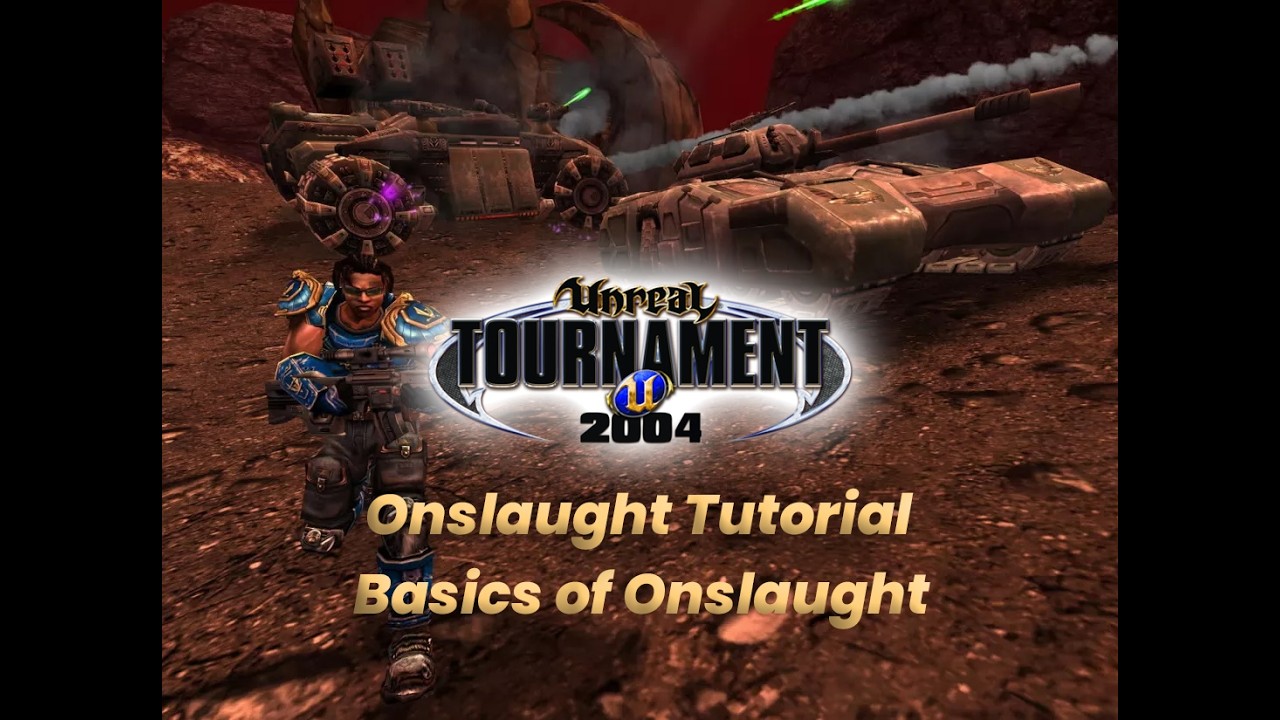 UT2004 Onslaught Tutorial, Part 3 - Onslaught Basics