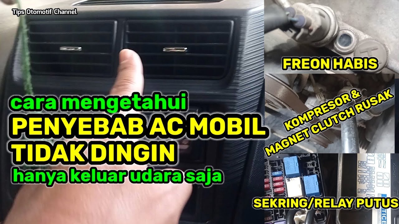 PENYEBAB AC MOBIL TIDAK DINGIN I PENYEBAB AC MOBIL PANAS I PENYEBAB AC MOBIL HANYA KELUAR ANGIN
