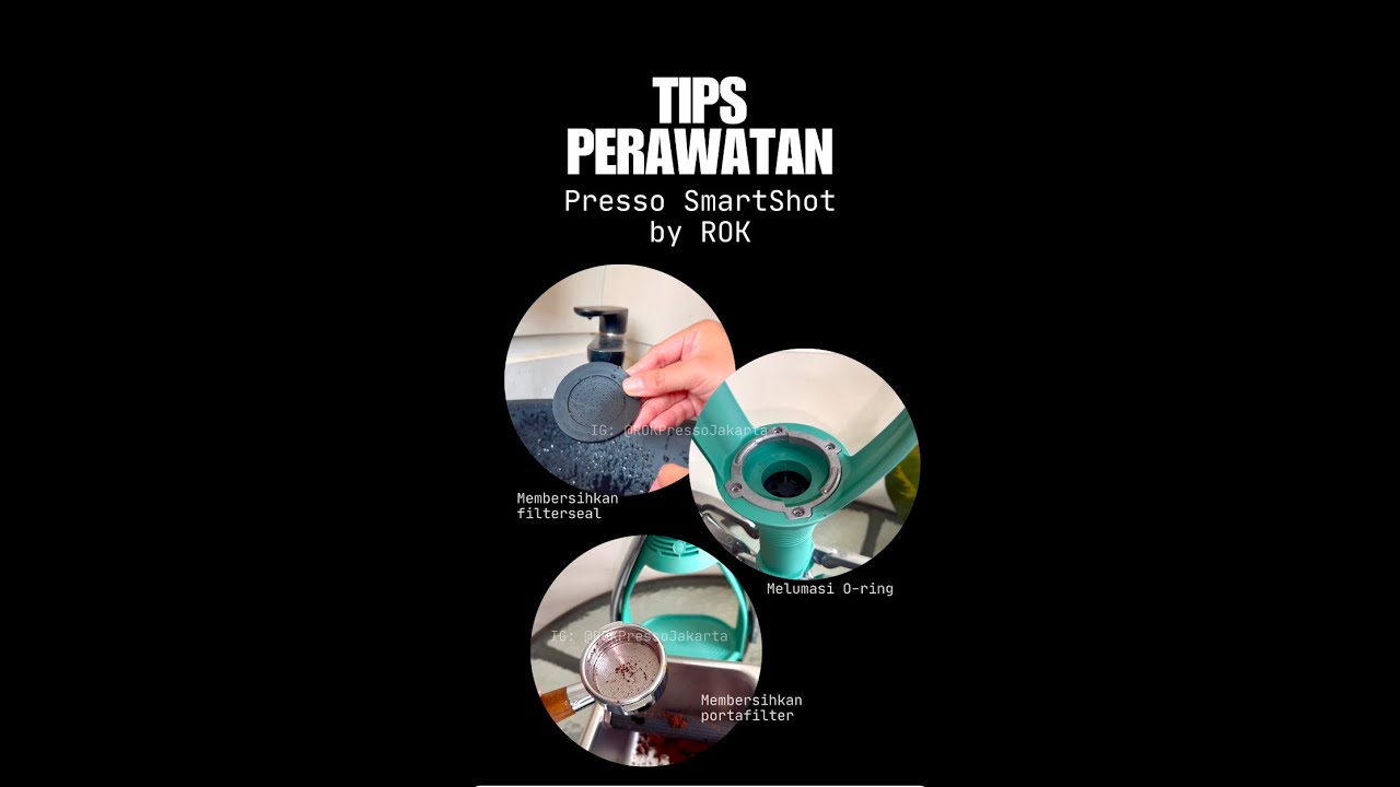 Tips perawatan dan membersihkan Presso SmartShot by ROK