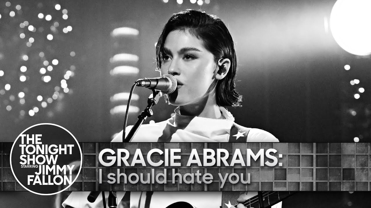 Gracie Abrams: I should hate you | The Tonight Show Starring Jimmy Fallon