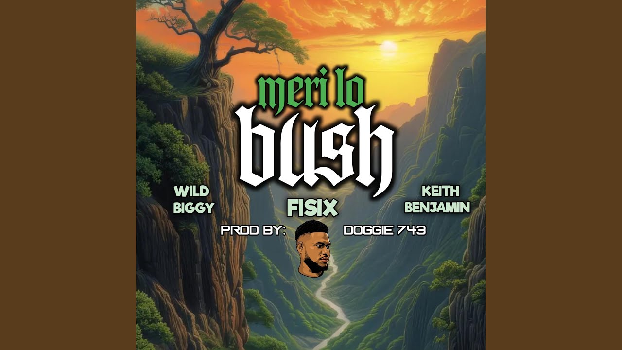 Meri lo bush (feat. Wild-Biggy & Keith Benjamin)