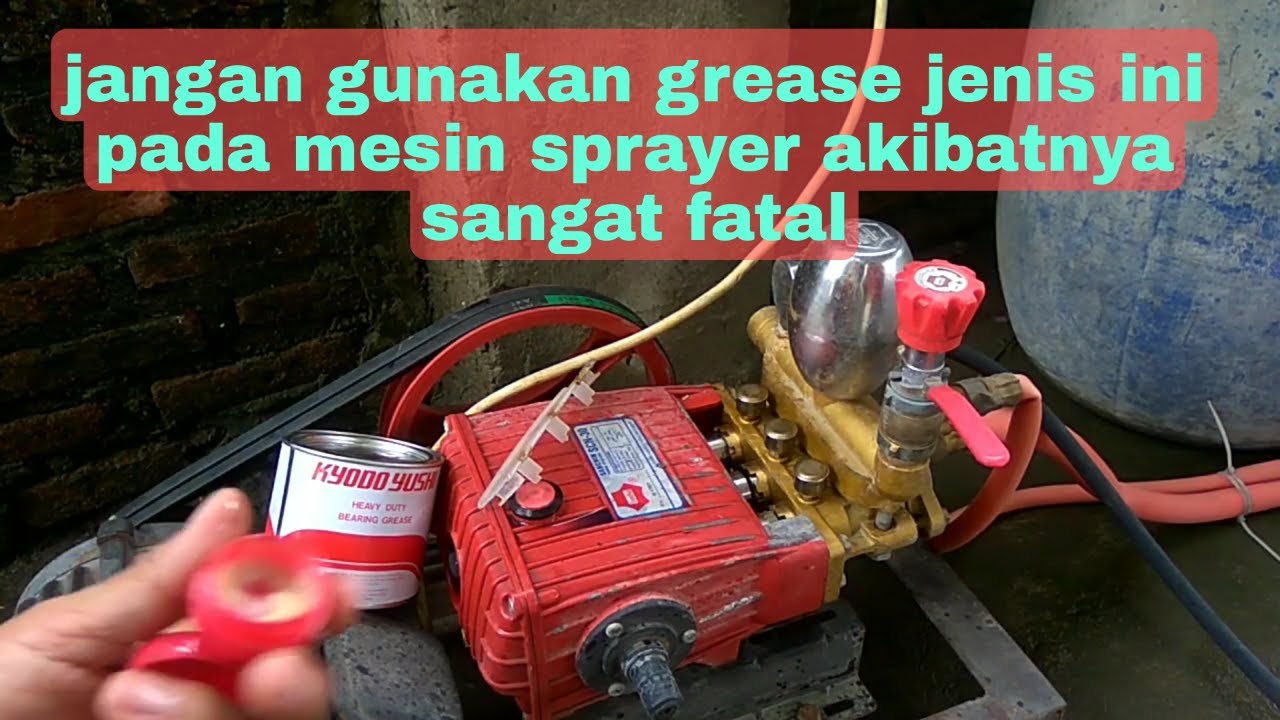 Ganti grease yang tepat buat mesin sprayer