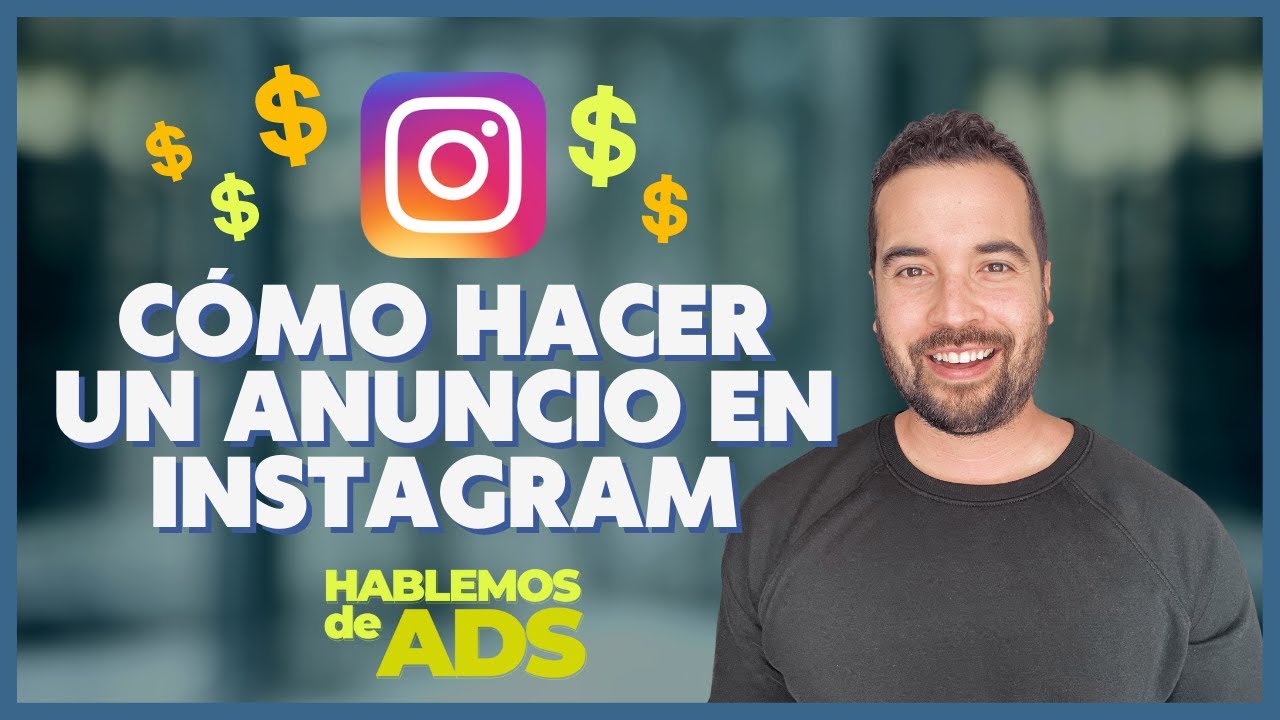 Cómo hacer un anuncio en Instagram paso a paso