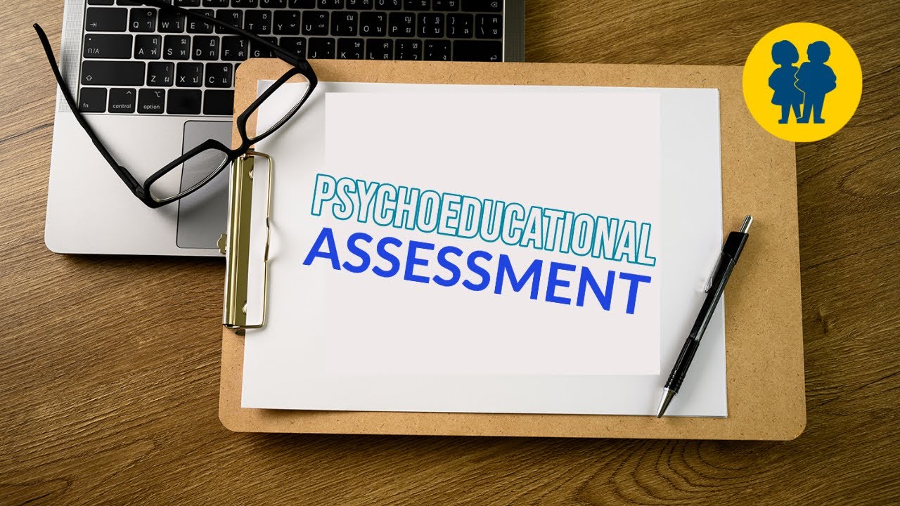 Psychoeducational Assessment