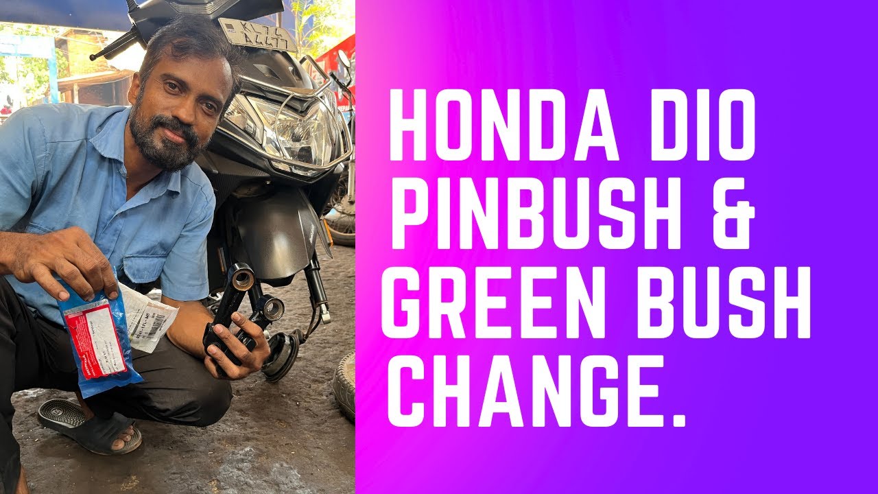 HONDA DIO PIN BUSH & GREEN BUSH CHANGE/MALAYALAM