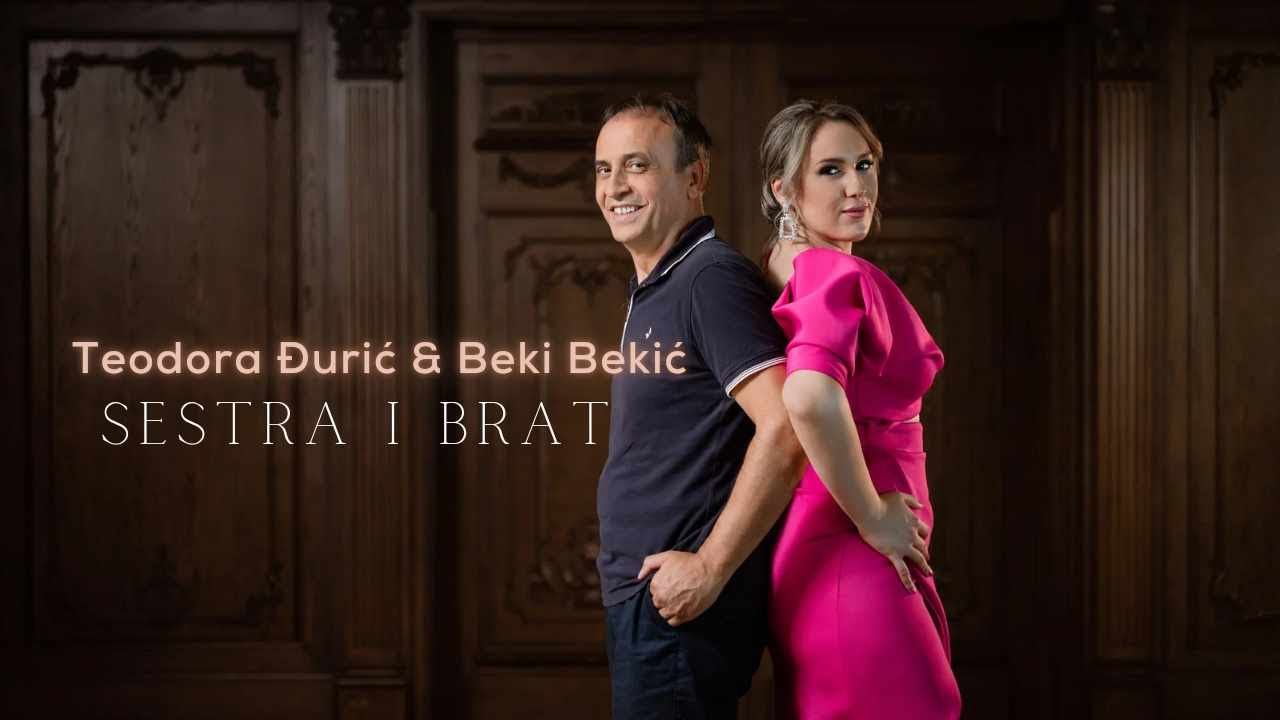 Dora Teodora Djuric i Beki Bekic - Sestra i brat (Official Video)