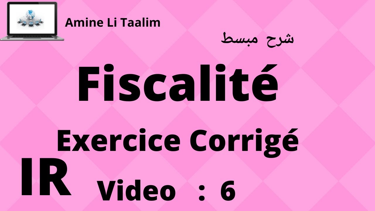 Fiscalité (IR) : Exercice Corrigé 2 IR sur Salaire (Impôt sur le Revenu)