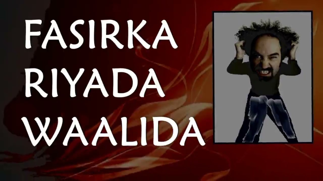 Riyada waalida qofkii ku riyoodo waali ama qof waalan rag ama dumar maxaa lagu fasiraa