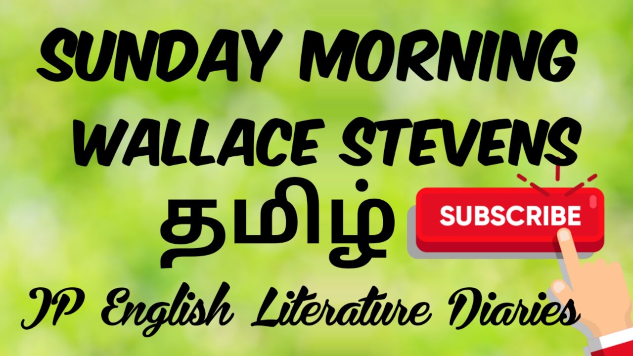 Sunday Morning by Wallace Stevens Summary in Tamil