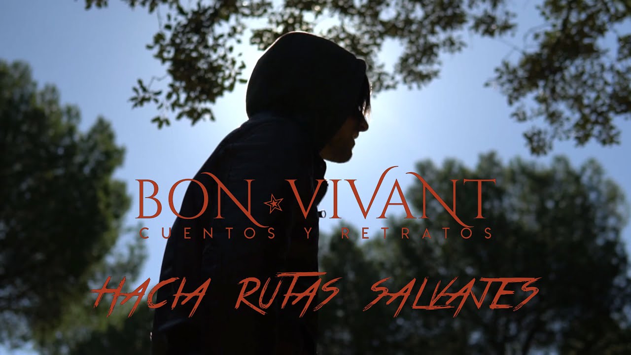 Bon Vivant - Hacia Rutas Salvajes (Lyric video oficial)