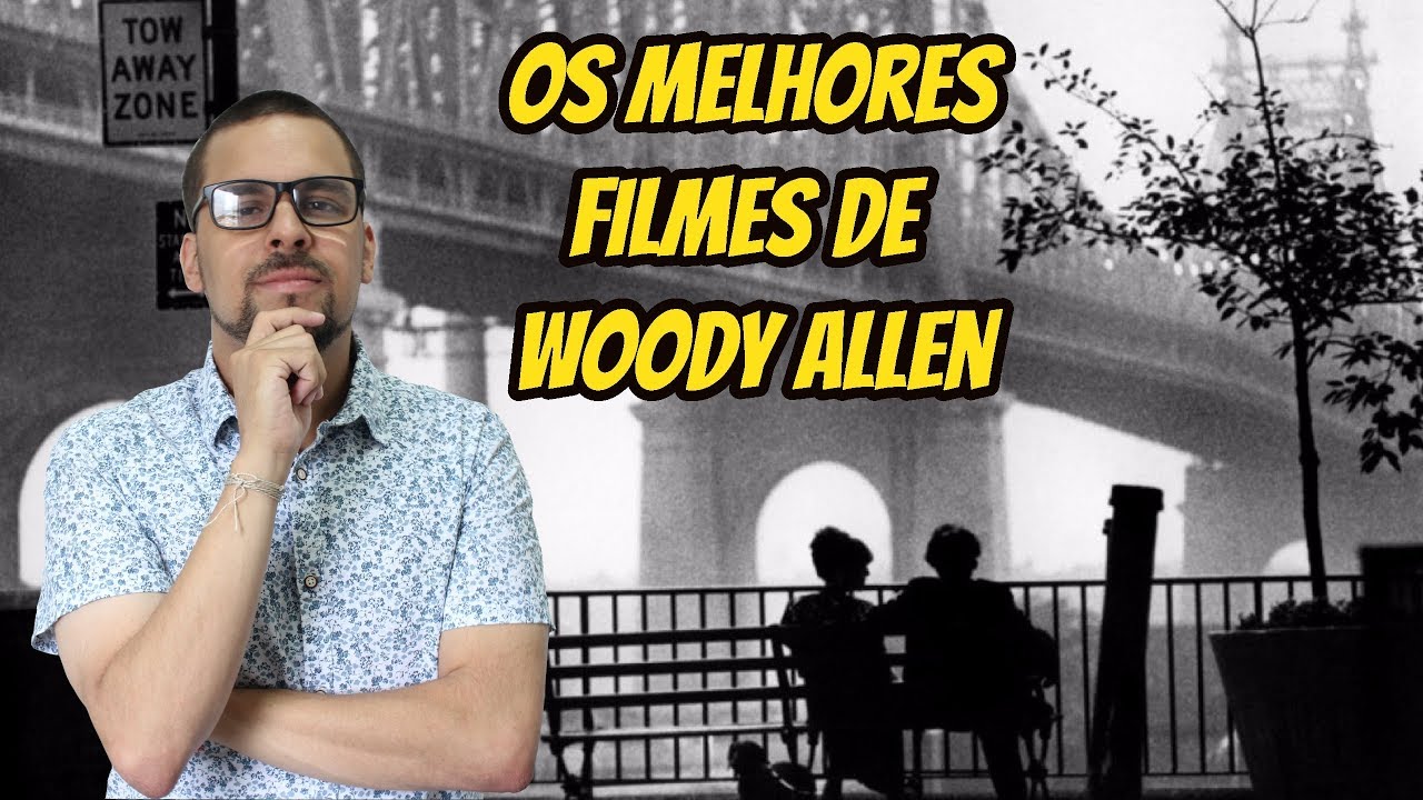 Os melhores filmes de Woody Allen