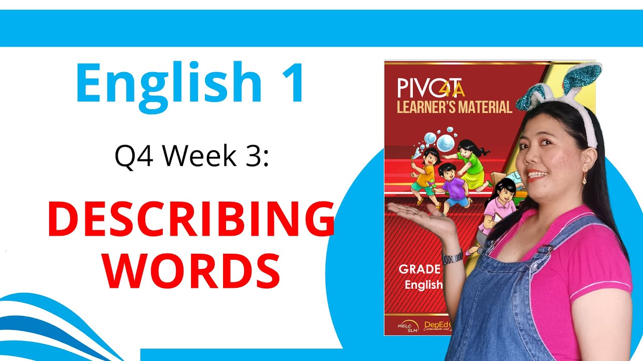 English 1 Week 3 Quarter 4 DESCRIBING WORDS