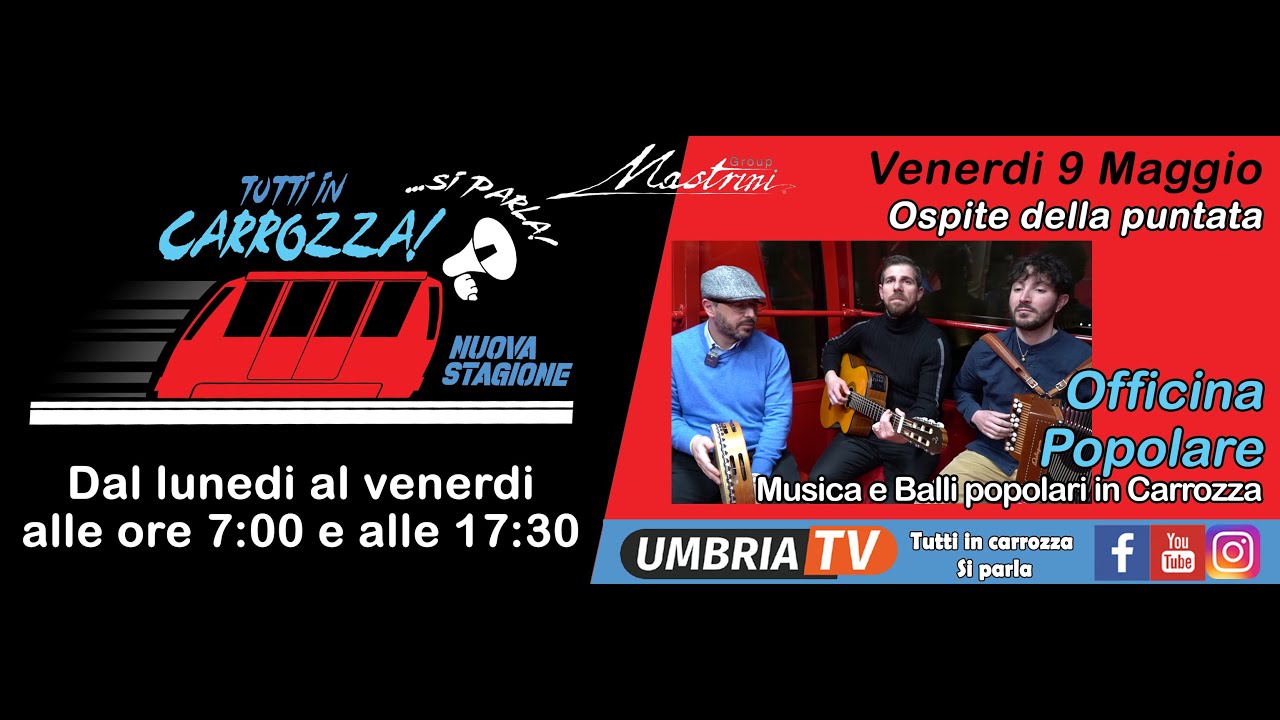 TUTTI IN CARROZZA, SI PARLA...Puntata del 09/05 in compagnia dell'Officina Popolare