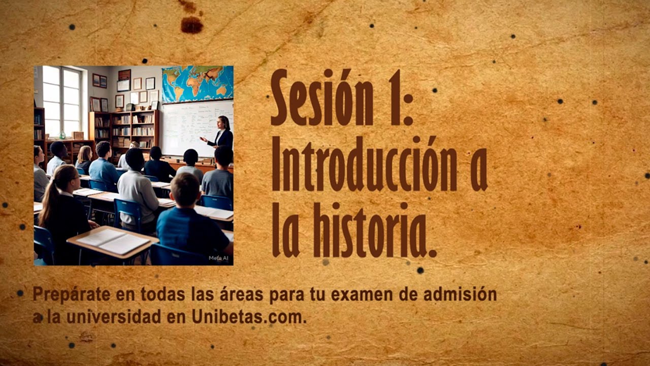 (PODCAST) Sesión 1: Introducción a la historia / Curso Admisión UNAM