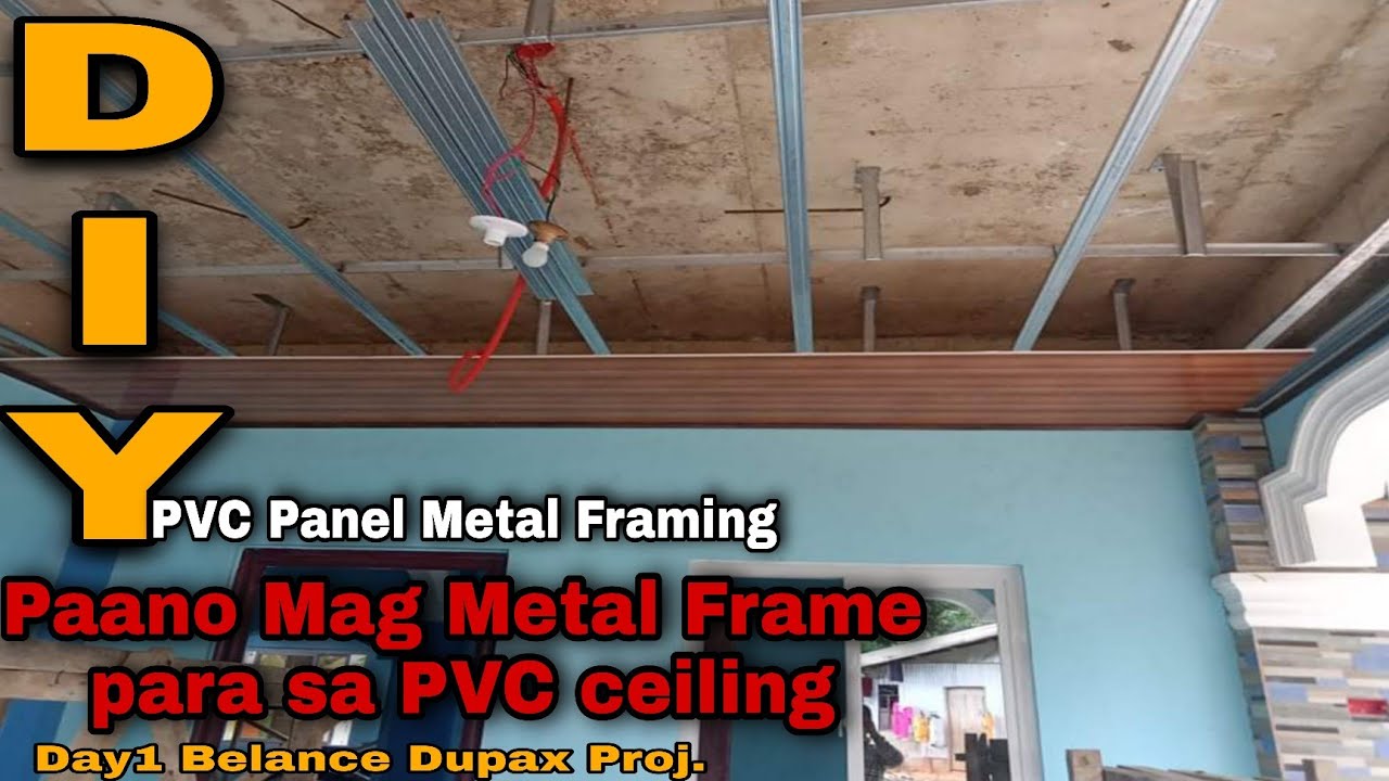 Paano Mag Kisame Gamit Ang PVC Panel at Metal Frames