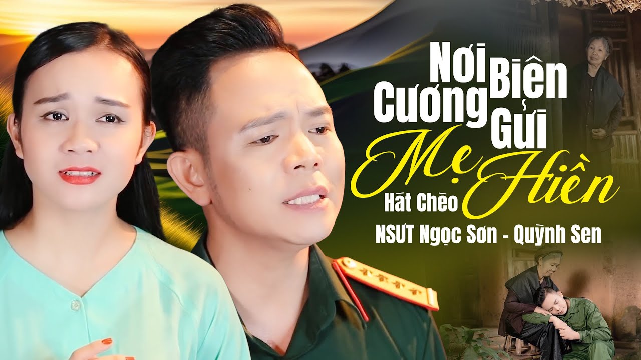 Hát Chèo Nơi Biên Cương Gửi Mẹ Hiền - NSUT Ngọc Sơn & Quỳnh Sen | Song Ca Hát Chèo Cực Hay 2023