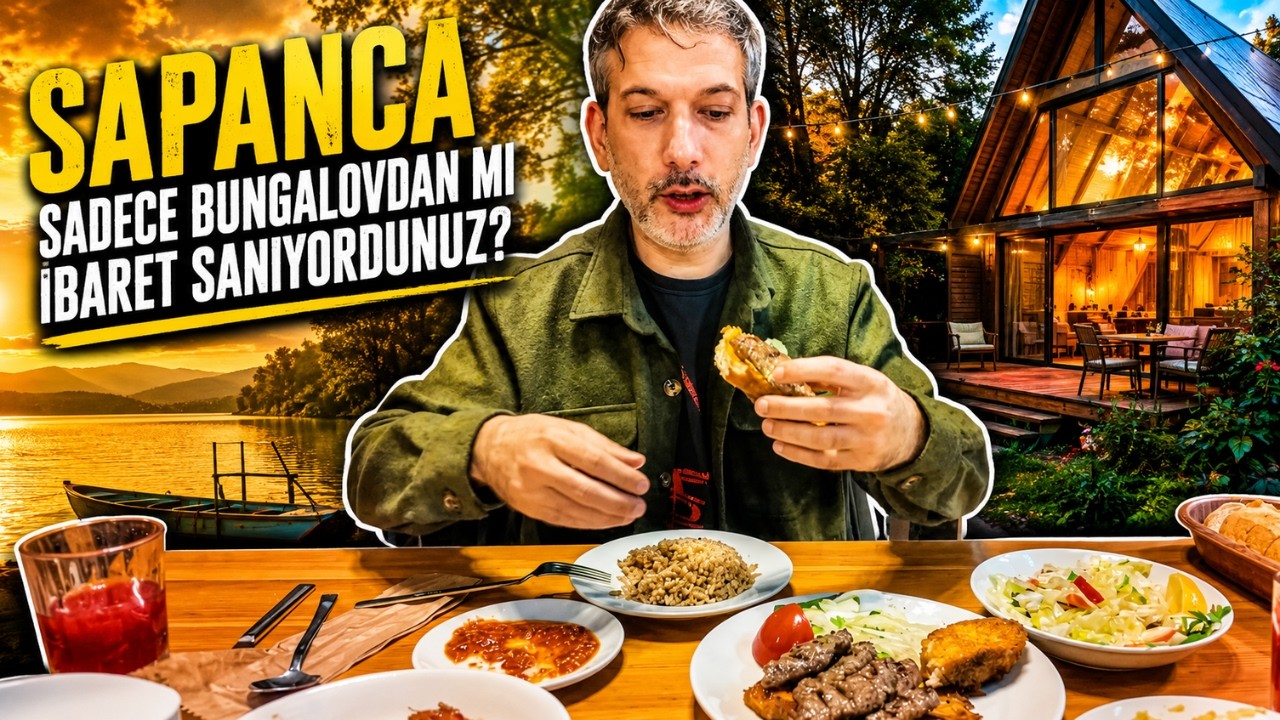 Sapanca Sadece Bungalovdan mı İbaret Sanıyordunuz?