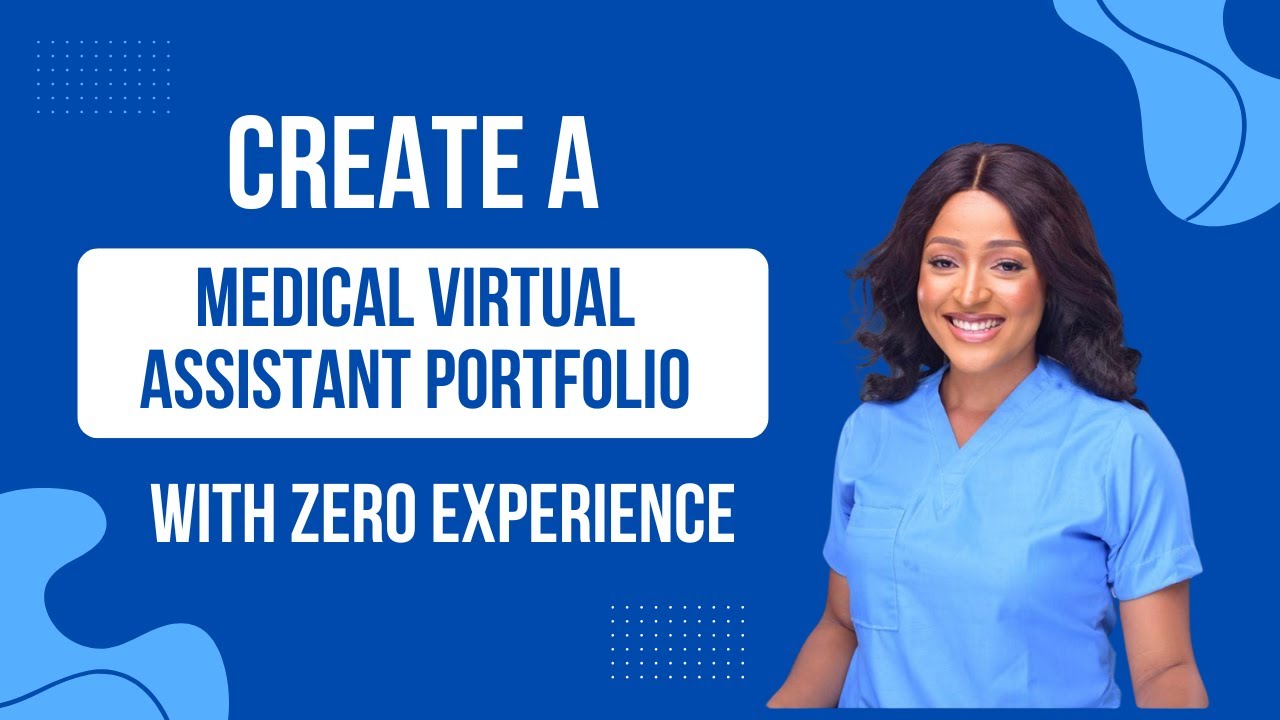 How to Create a Medical Virtual Assistant Portfolio with no (zero)  experience.