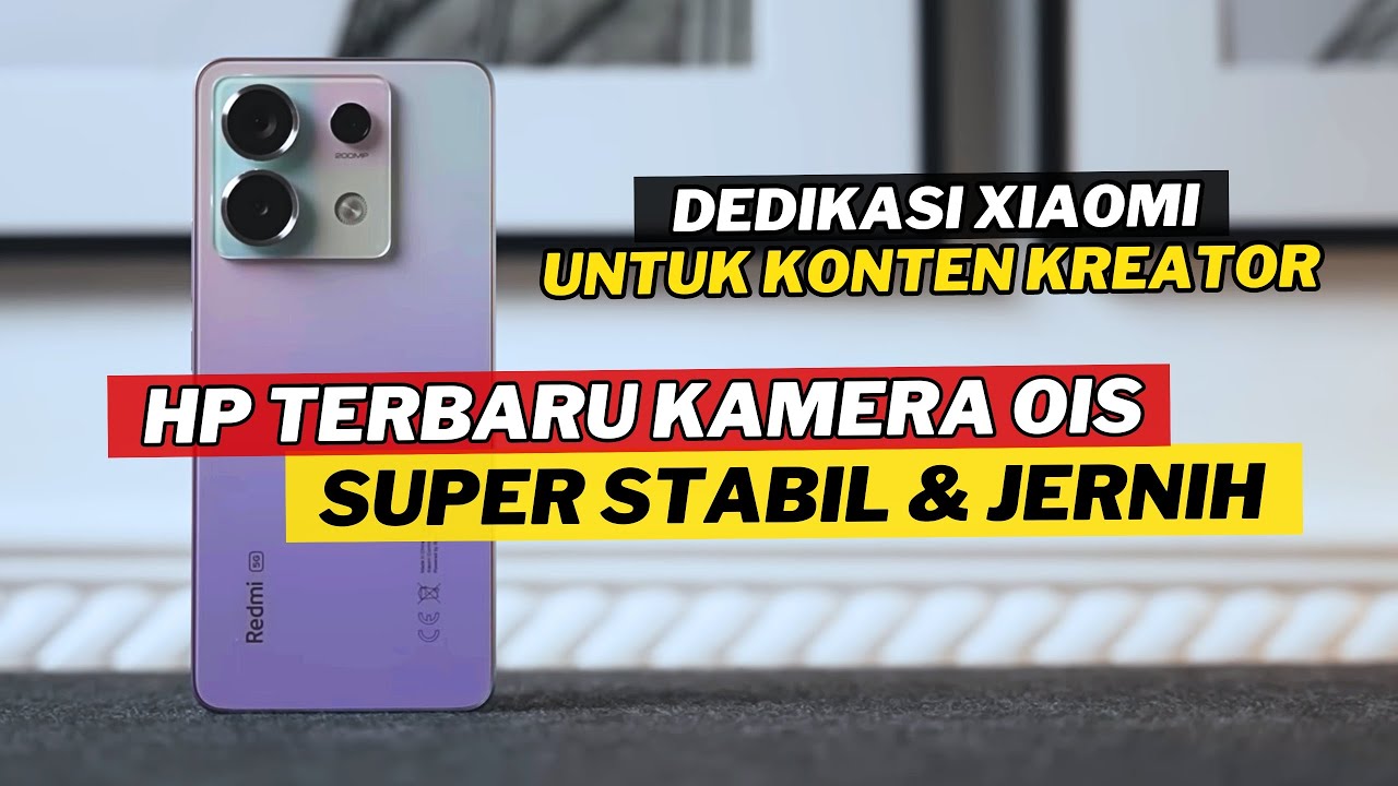 7 HP TERBARU XIAOMI DENGAN KAMERA OIS UNTUK KONTEN KREATOR