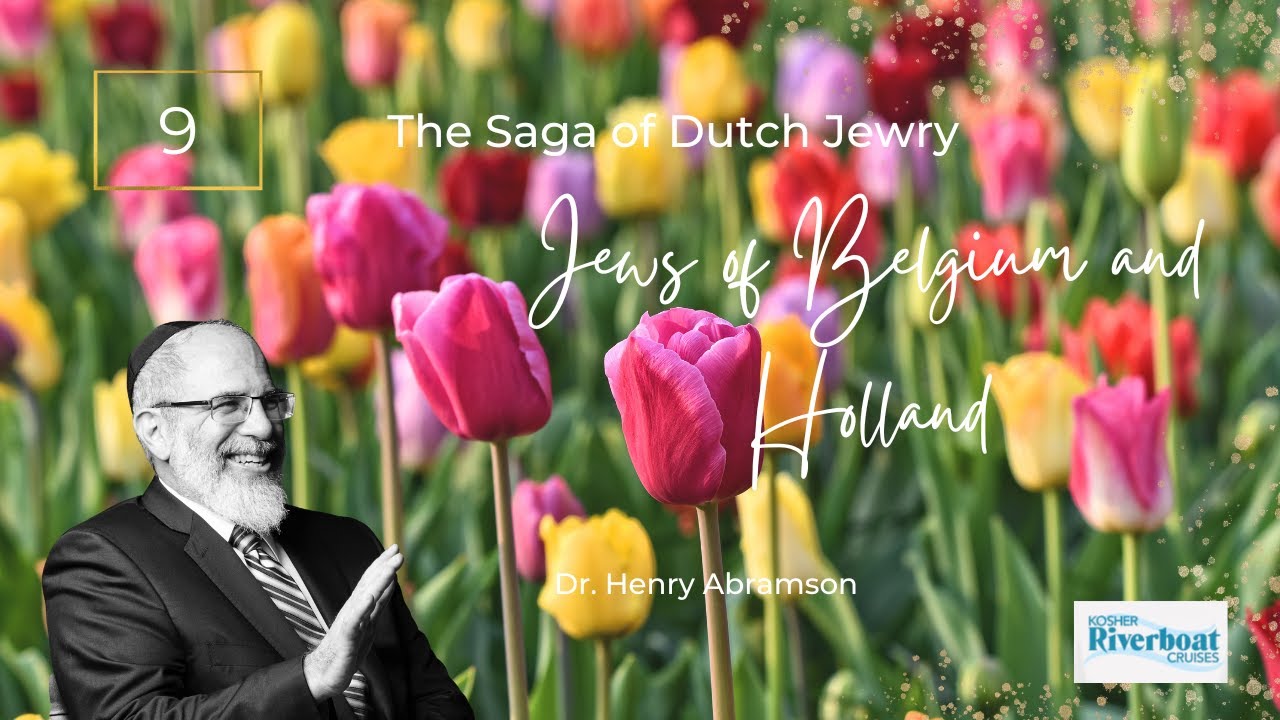 The Saga of Dutch Jewry (Kosher Riverboat Cruises)