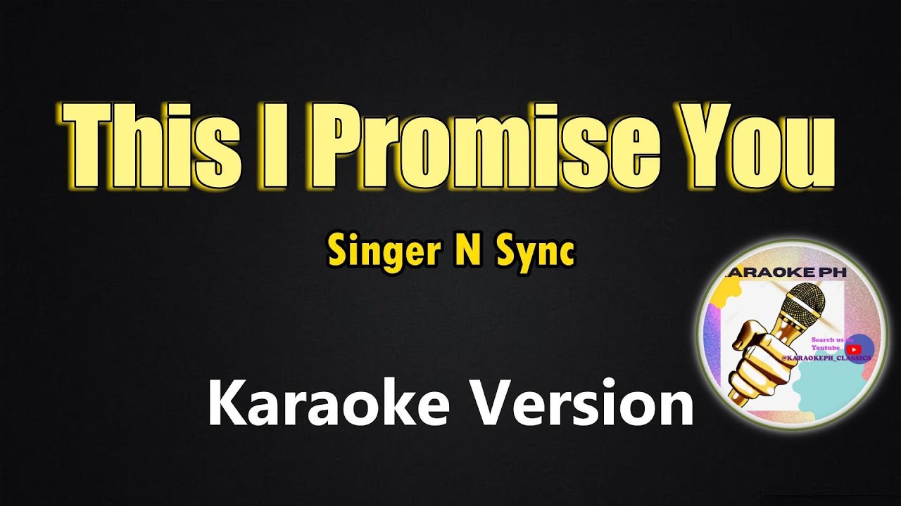 This I Promise You - N Sync (Karaoke Version)