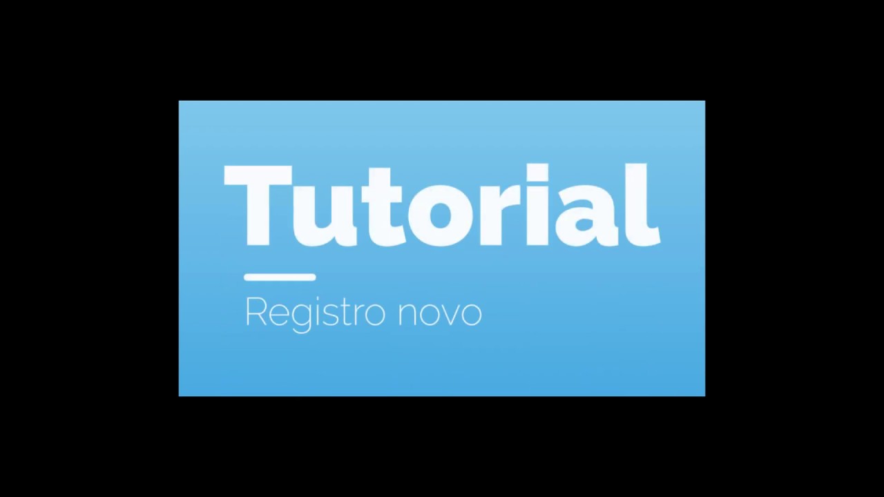 Tutorial Registro Novo